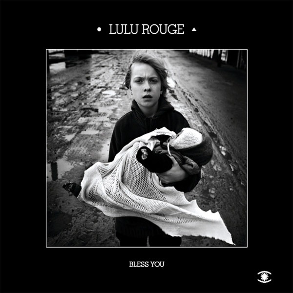 Lulu Rouge - Bless you (Music for dreams)